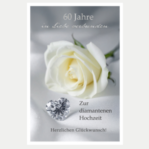 Diamantene Hochzeit Glückwunschkarte zum 60. Hochzeitstag mit weißer Rose, herzförmigem Diamanten und silberfarbener Schrift